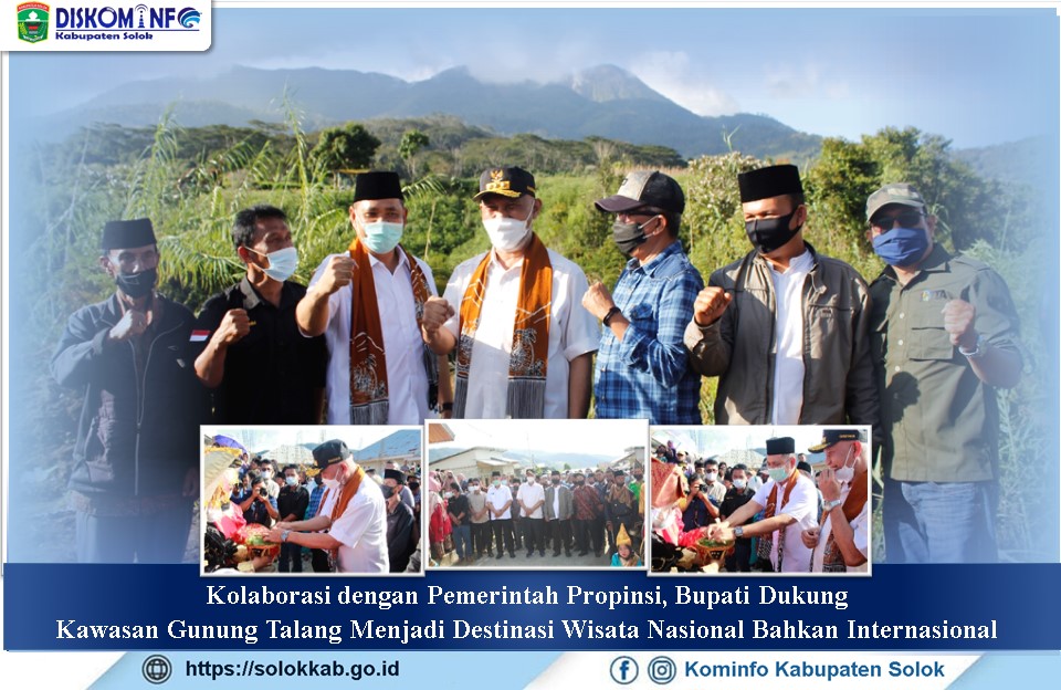 Kolaborasi dengan Pemerintah Propinsi, Bupati Dukung  Kawasan Gunung Talang Menjadi Destinasi Wisata Nasional Bahkan Internasional 
