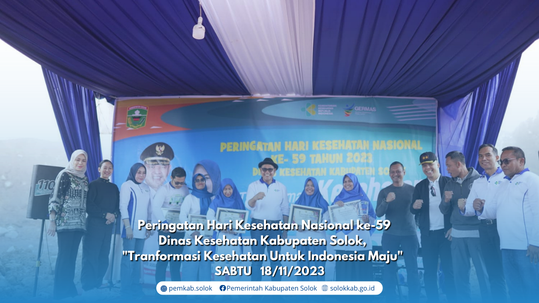 Peringatan Hari Kesehatan Nasional ke-59 Dinas Kesehatan Kabupaten Solok, \"Tranformasi Kesehatan Untuk Indonesia Maju