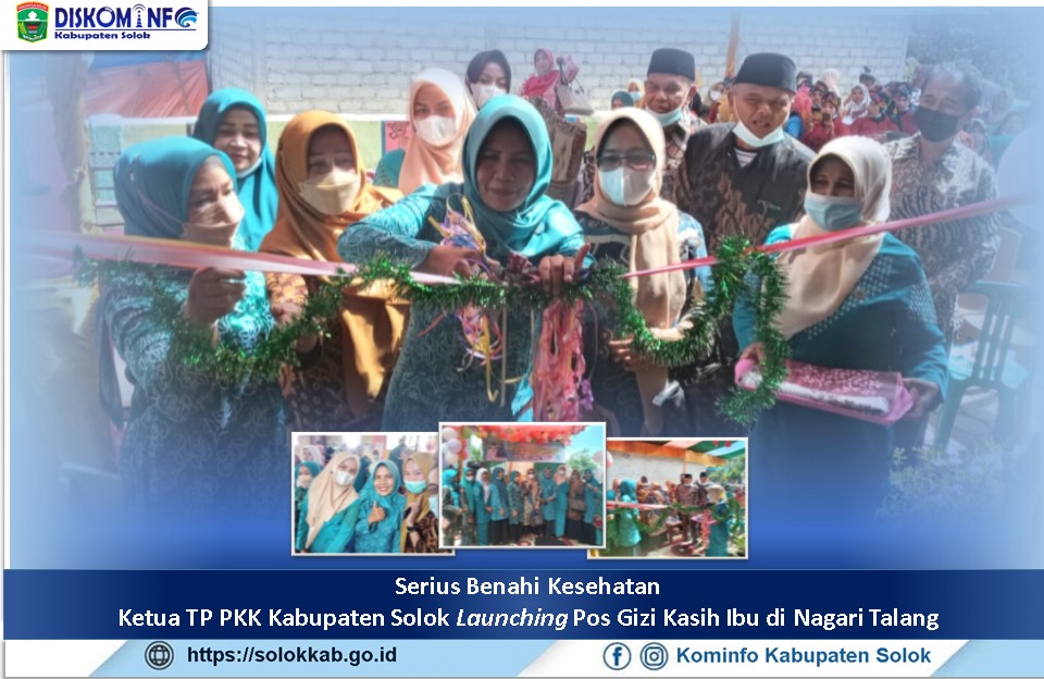 Serius Benahi Kesehatan  Ketua TP PKK Kabupaten Solok Launching Pos Gizi Kasih Ibu di Nagari Talang
