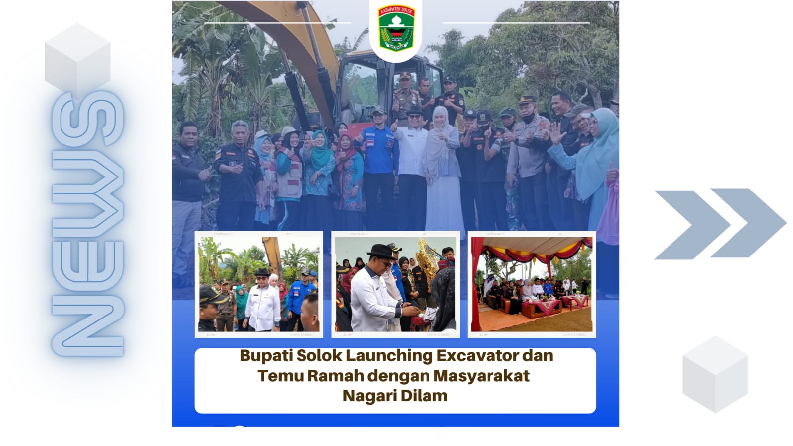 Bupati Solok Lounching Excavator dan Temu Ramah Dengan Masyarakat Nagari Dilam Kecamatan Bukit Sundi