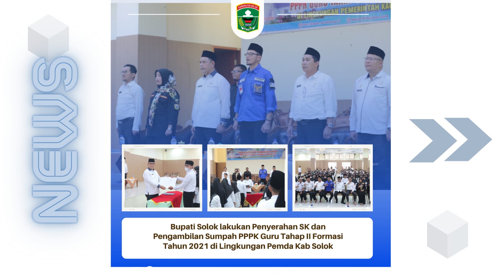 Bupati Solok lakukan Penyerahan SK dan Pengambilan Sumpah PPPK Guru Tahap II Formasi Tahun 2021 di Lingkungan Pemda Kab Solok